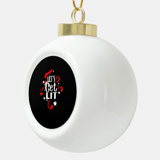 Laten we Lit Funny Kerstmis Drink krijgen Keramische Bal Ornament (Rechts)
