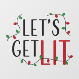 Laten we Lit krijgen Raamsticker