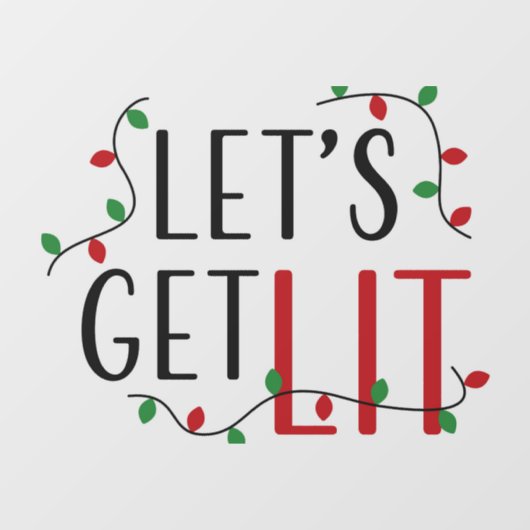 Laten we Lit krijgen Raamsticker (Vel)