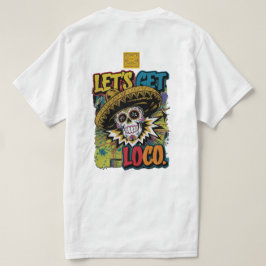 Laten we Loco nemen T-shirt