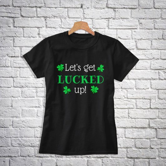 Laten we LUCKED opmaken! St. Patrick's Day T-shirt