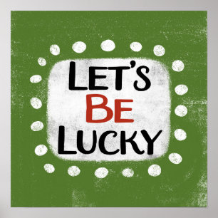 Laten we Lucky Poster Wall Art zijn