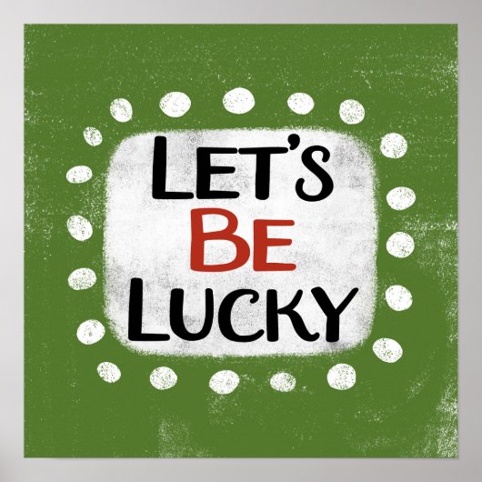 Laten we Lucky Poster Wall Art zijn (Voorkant)
