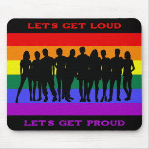 Laten we luid worden, laten we trots zijn op LGBTQ Muismat
