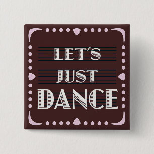Laten we maar Dance Vierkante Button 5,1 Cm