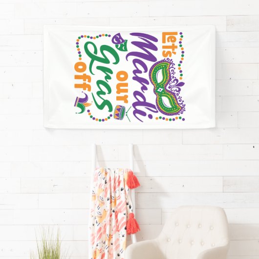 Laten we Mardi onze gras afzetten van grappige Mar Spandoek (Insitu)