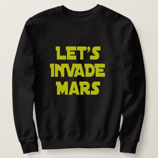 Laten we Mars invade Trui (Design voorkant)