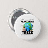 Laten we meer bomen Planten Ronde Button 5,7 Cm (Voorkant /achterkant)