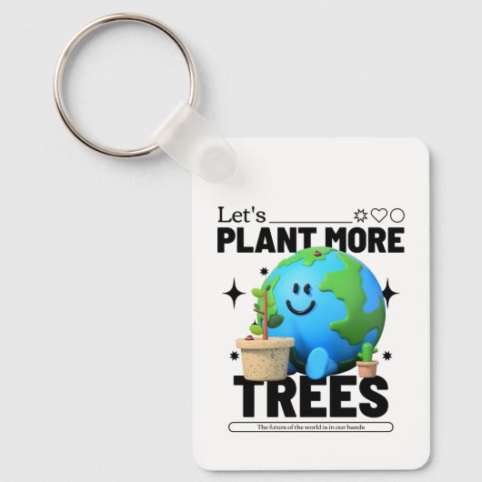 Laten we meer bomen Planten Sleutelhanger (Voorkant)