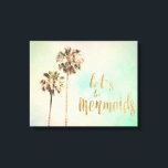 Laten we Mermaids zijn met ananas Canvas Afdruk<br><div class="desc">Zou het leven niet veel beter zijn om te leven waar het nat is? Onderbreek je innerlijke zee prinses en zeg "Laten we zeemeerminnen zijn" met deze kleurrijke motivatie prijsdruk die je van World Art Group krijgt. Dit leuke, meisjes ontwerp is gemaakt door de hedendaagse kunstenaar Sylvia Coomes. Met palmbomen,...</div>