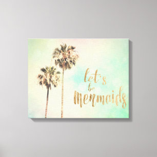 Laten we Mermaids zijn met ananas Canvas Afdruk