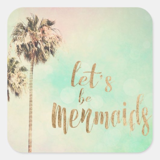 Laten we Mermaids zijn met ananas Vierkante Sticker (Voorkant)