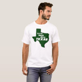 Laten we Mess met Texas Green T-shirt (Voorkant volledig)