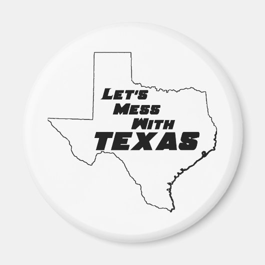 Laten we Mess met Texas White Magneet (Voorkant)