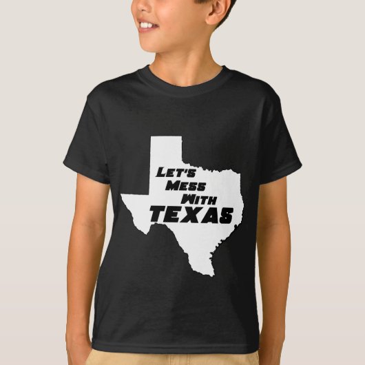 Laten we Mess met Texas White T-shirt (Voorkant)