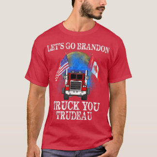 Laten we met de vrachtwagen naar Trudeau Verenigde T-shirt