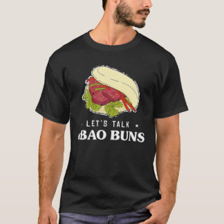 Laten we met Foodie Pun Asian Food Bao Buns praten T-shirt