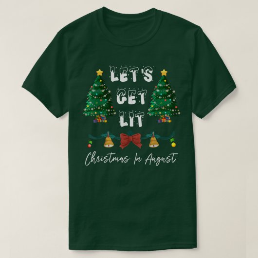 Laten we met kerst komen in augustus T-Shirt (Design voorkant)