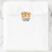 Laten we Mold Together Funny Bread Pun kweken Ronde Sticker (Tas)