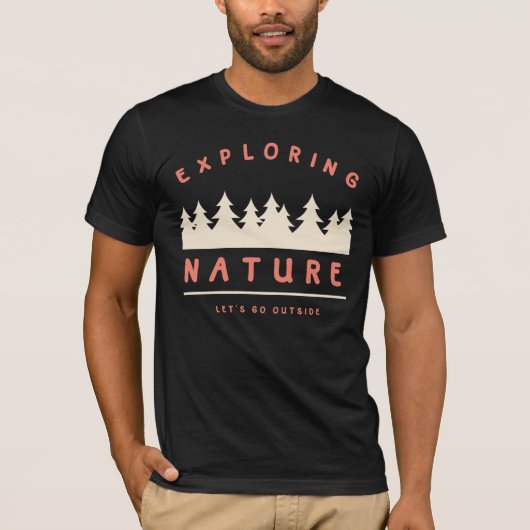 Laten we naar buiten gaan en natuur verkennen t-shirt (Voorkant)