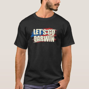 Laten we naar Darwin Sarcastic Gezegde USA Vlag Ma T-shirt