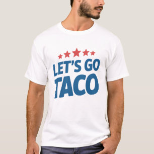 Laten we naar de grappige Trump meme taco gaan T-shirt