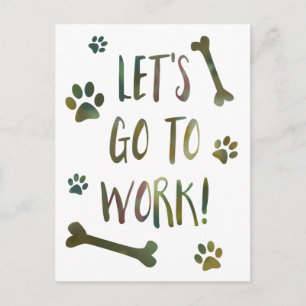 laten we naar de werkhond gaan briefkaart