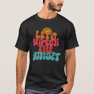 Laten we naar de zon kijken t-shirt
