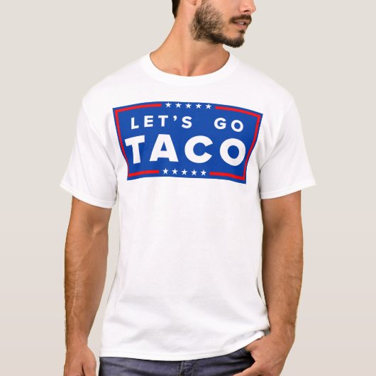 Laten we naar het Taco T-shirt gaan (Voorkant)