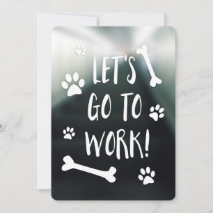 laten we naar het werk gaan en je hond naar het we kaart