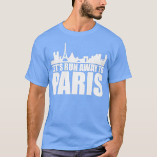 Laten we naar Parijs vluchten cadeau reis Eiffelto T-shirt