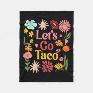 Laten we naar Taco Bloemend Democratische Trump Al Fleece Deken