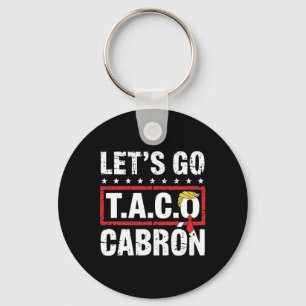 Laten we naar Taco Cabrón gaan Leuke anti-Trump po Sleutelhanger