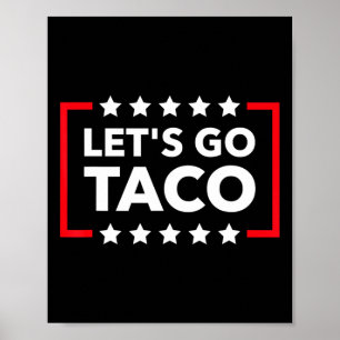 Laten we naar Taco gaan Funny Meme Komt altijd ter Poster