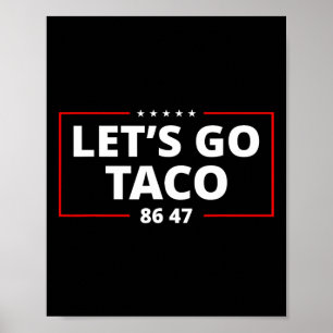 Laten we naar Taco gaan Funny Parody Meme Anti Pre Poster