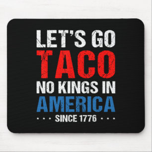 Laten we naar Taco gaan Geen koningen in Amerika s Muismat