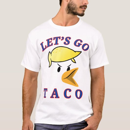 Laten we naar TACO gaan T-shirt (Voorkant)
