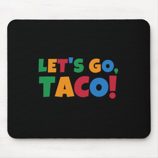 Laten we naar Taco' Kip Trump Tarief gaan Muismat (Voorkant)