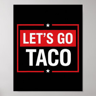 Laten we naar Taco Shirt gaan Funny Slogan Laten w Poster