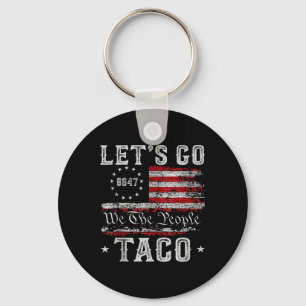 Laten we naar Taco Shirt gaan Laten we naar Taco T Sleutelhanger
