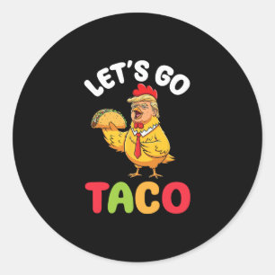 Laten we naar Taco Trump Kip Karakter gaan dat sma Ronde Sticker