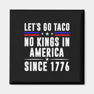 Laten we naar Teco gaan, geen koningen in Amerika  Magneet