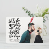 Laten we Naughty Black Hand Lettered Funny Holiday Feestdagenkaart (Staand voorkant)