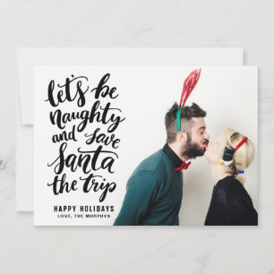 Laten we Naughty Black Hand Lettered Funny Holiday Feestdagenkaart