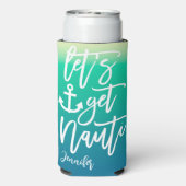 Laten we Nauti Blue Beach Bachelorette krijgen Seltzer Blikjeskoeler (Seltzer Achterkant)