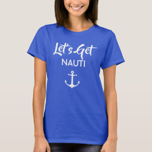 Laten we Nauti Bridesmaid Shirt halen