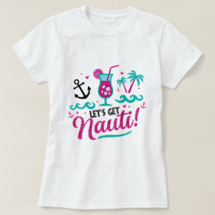 ✨ Laten we Nauti halen! Bachelorette Cruise Shirt