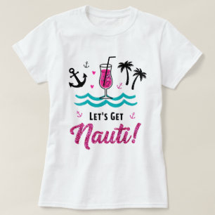 ✨ Laten we Nauti halen! Bachelorette Cruise Shirt