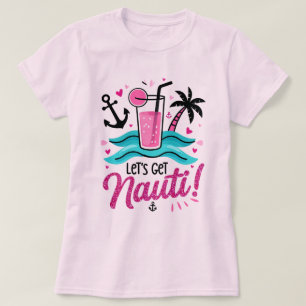 ✨ Laten we Nauti halen! Bachelorette Cruise Shirt