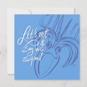 Laten we niet zeggen dat we inktvis zijn feestdagenkaart